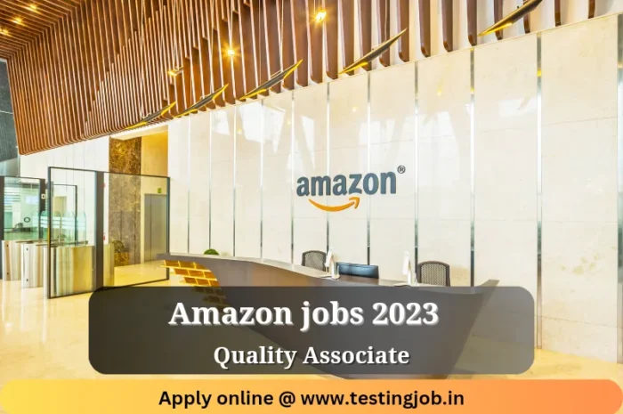 Amazon jobs : Quality Associate | Hyderabad | May 2023 | Apply now !