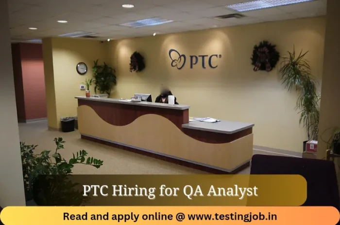 PTC careers Freshers: QA Analyst at Gurugram location | June 2023 | Apply now !