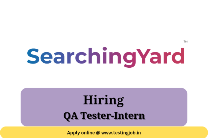 QA Tester-Intern | SearchingYard | Bhubaneswar | May 2023 | Apply now