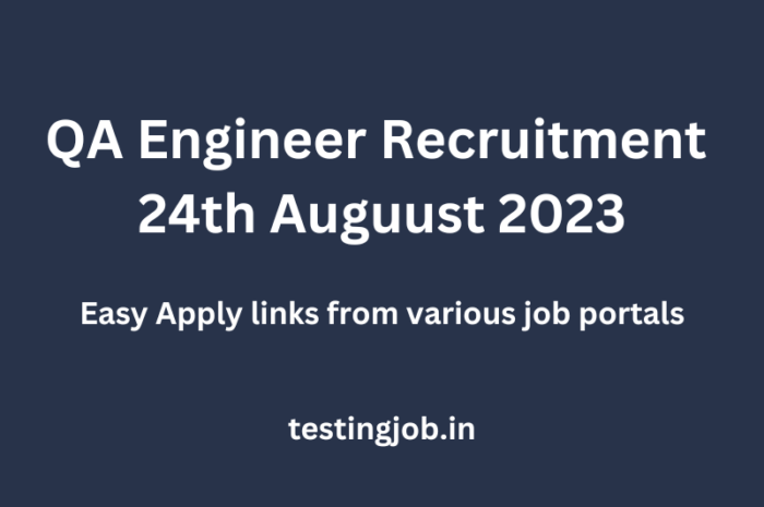 QA Engineer recruitment drive: 24th August 2023 | Easy Apply links | Apply now !