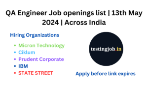 QA Engineer Job openings list 13th May 2024 Across India