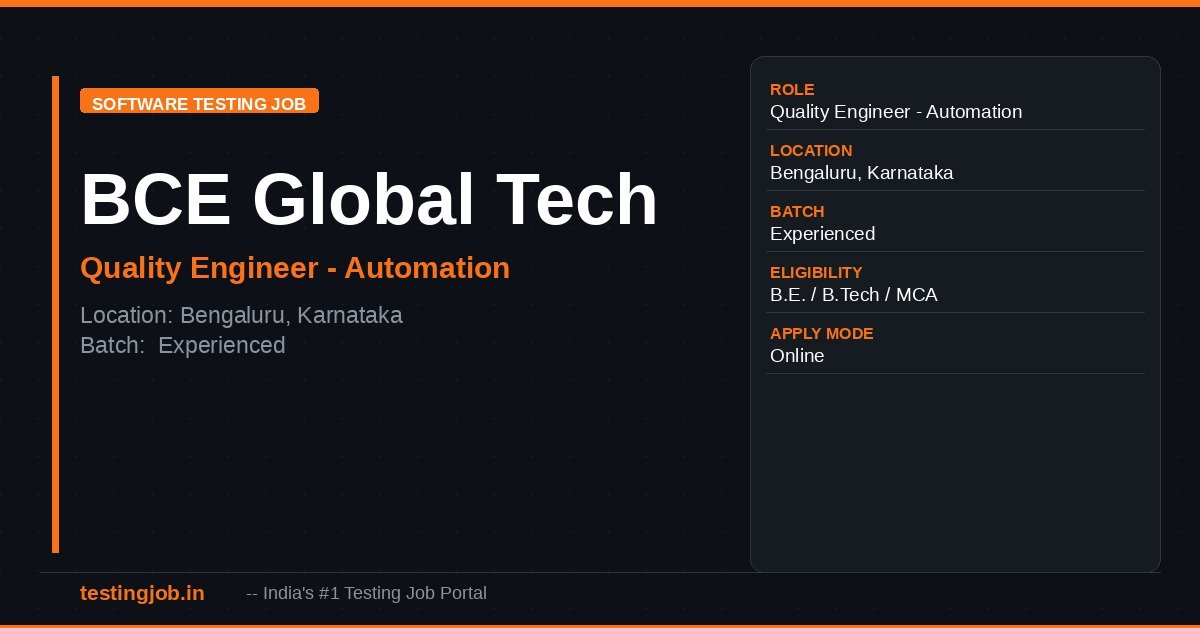 BCE Global Tech Quality Engineer Automation Hiring 2026